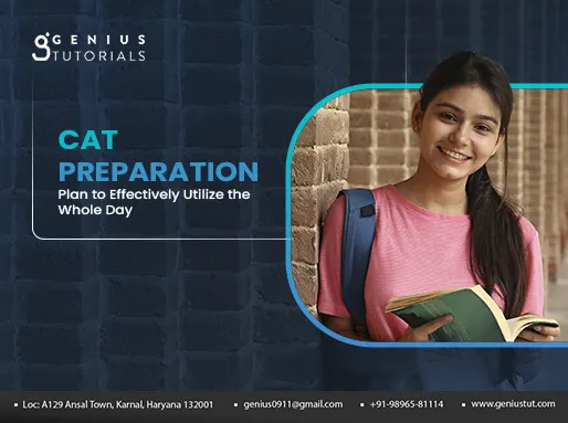 CAT Preparation Plan to Effectively Utilize the Whole Day