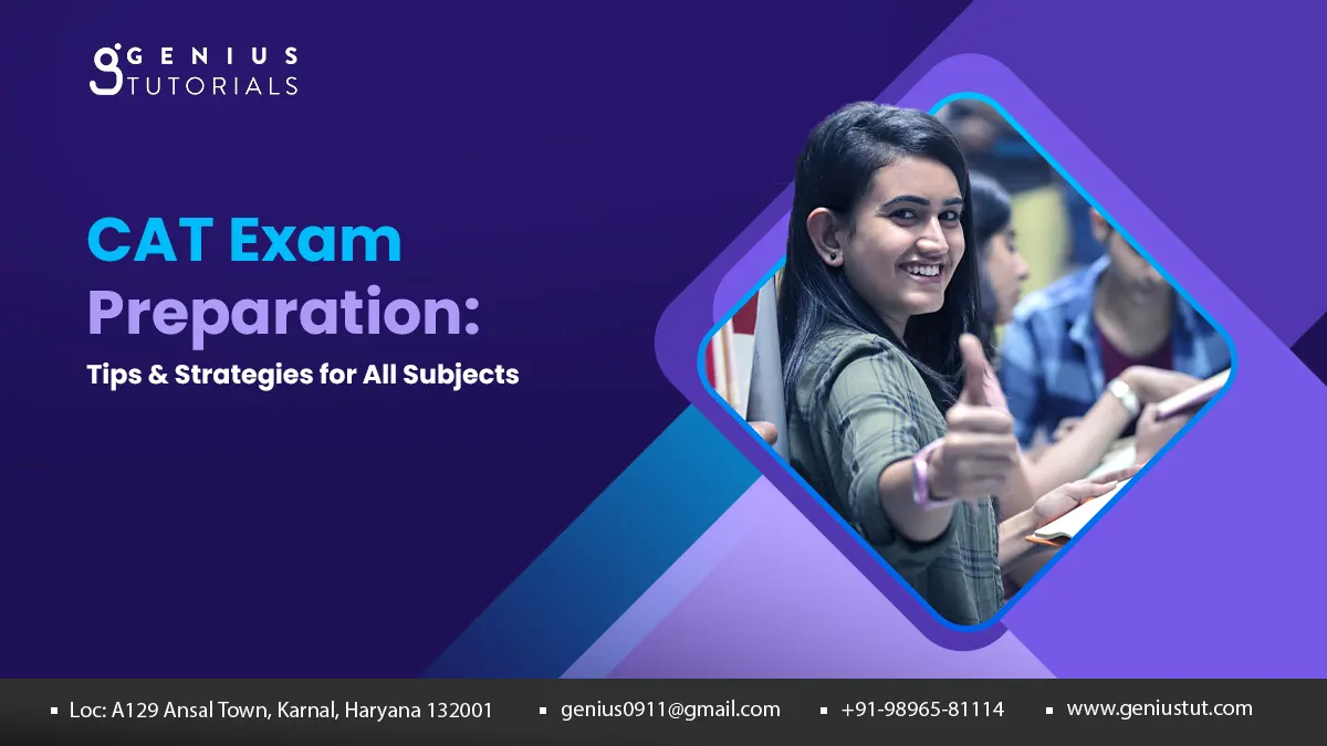 CAT Exam Preparation: Tips &Strategies for All Subjects