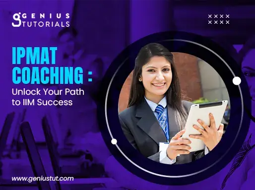 IPMAT Coaching: Unlock Your Path to IIM Success - Genius Tutorials