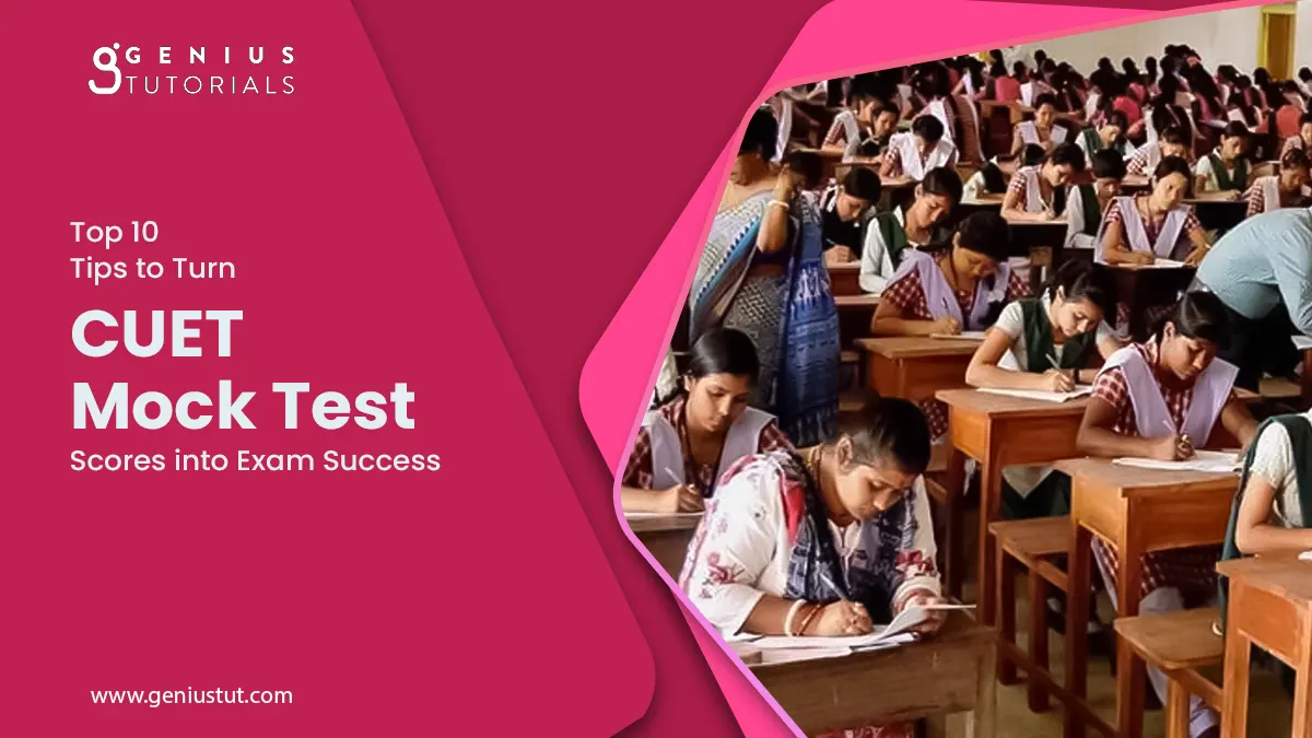Top 10 Tips to Turn CUET Mock Test Scores into Exam Success
