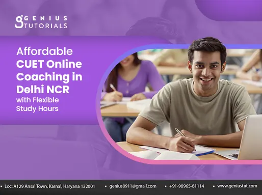 Affordable CUET Online Coaching in Delhi NCR with Flexible Hours
