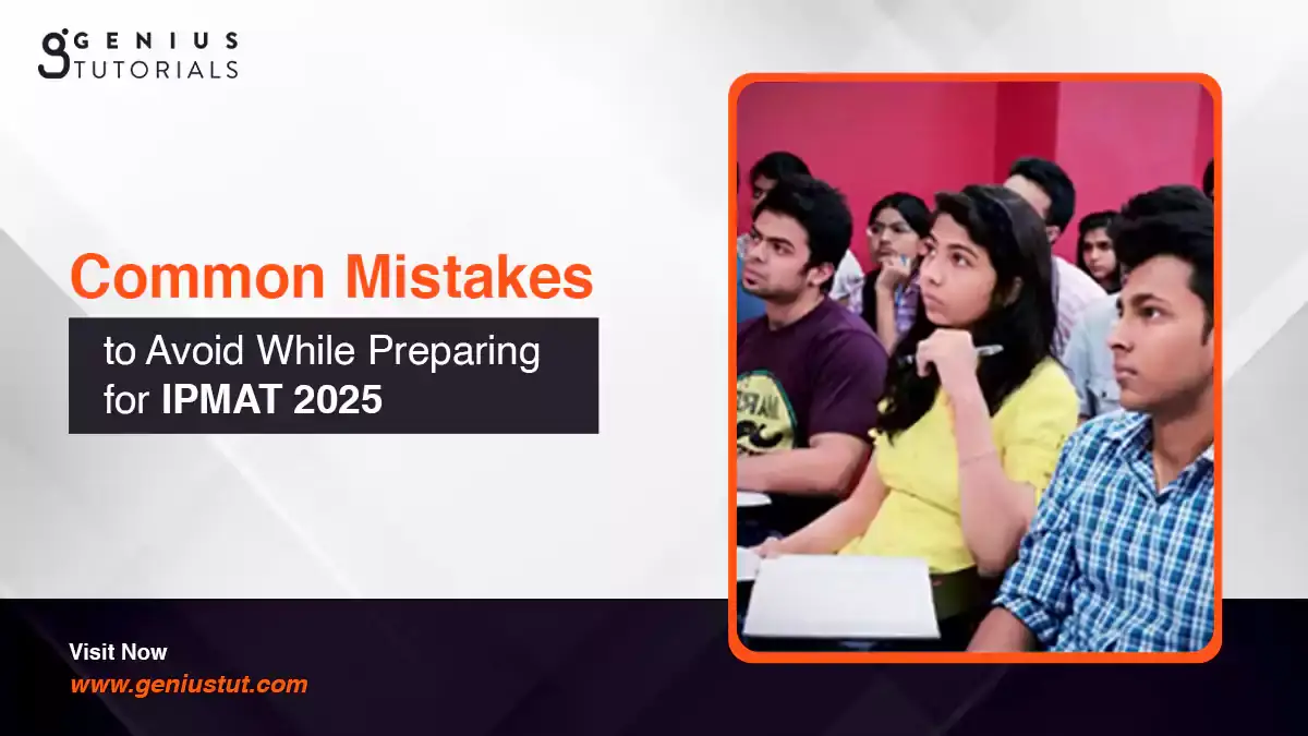 Common Mistakes to Avoid While Preparing for IPMAT 2025 - Genius Tutorials
