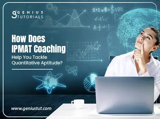 How Does IPMAT Coaching Help You Tackle Quantitative Aptitude