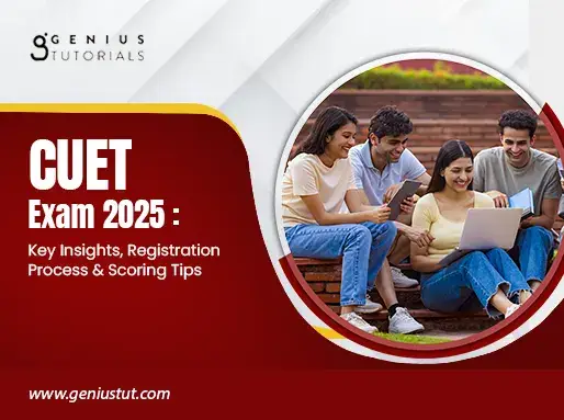 CUET Exam 2025 Key Insights, Registration Process & Scoring Tips