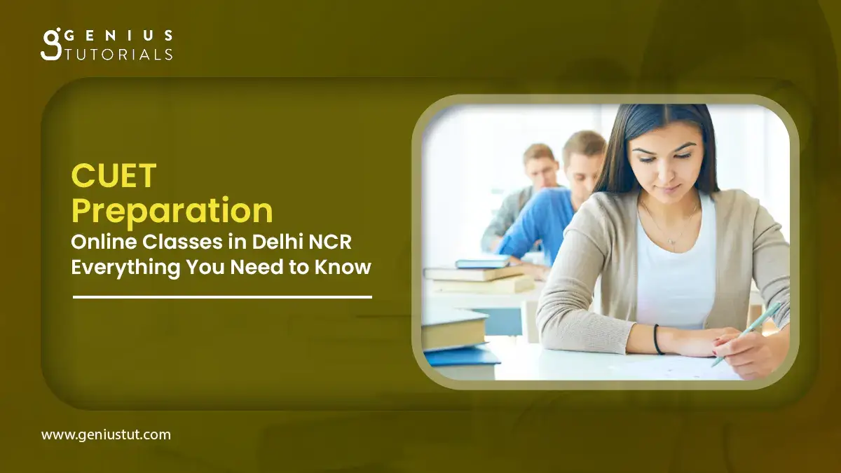 CUET Preparation Online Classes in Delhi NCR