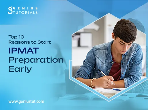 Top 10 Reasons to Start IPMAT Preparation Early