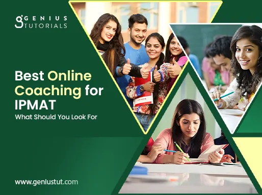 Best Online Coaching for IPMAT: What Should You Look For?