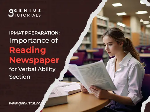 IPMAT Preparation: Importance of Reading Newspaper for Verbal Ability Section