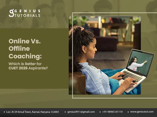 Online Vs. Offline Coaching: Which is Better for CUET 2026 Aspirants?